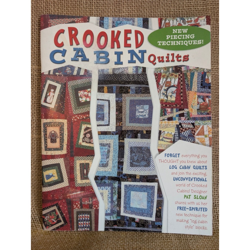 Crooked Cabin Quilts Pat Sloan Leisure Arts 3874 Log Cabin Piecing Guide